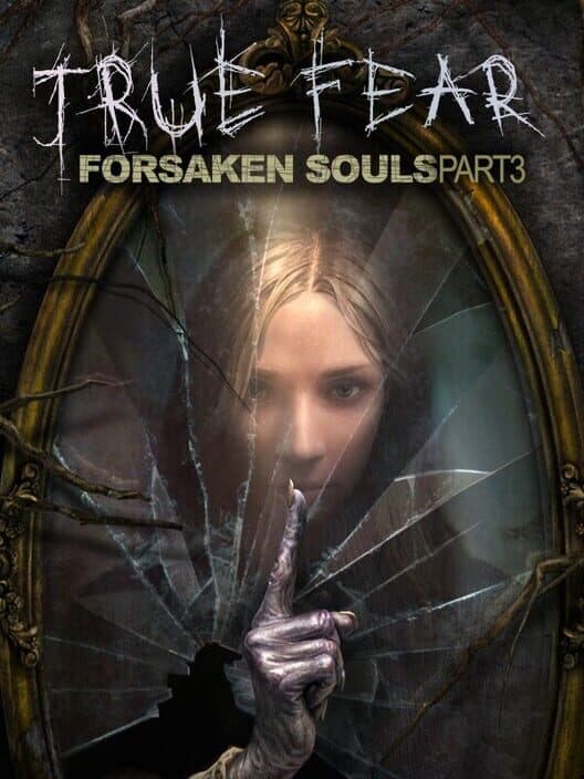 Обложка True Fear: Forsaken Souls Part 3