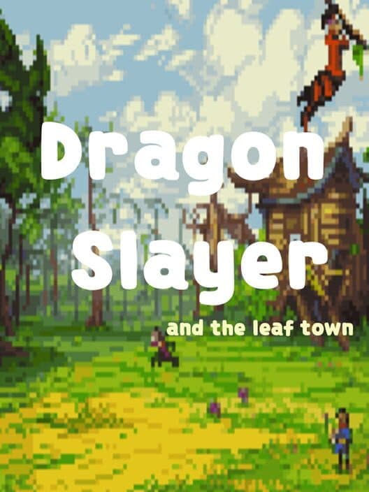 Обложка Dragon Slayer and The Leaf Town