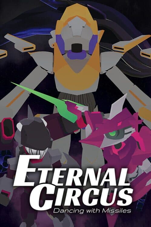 Обложка Eternal Circus: Dancing with Missiles