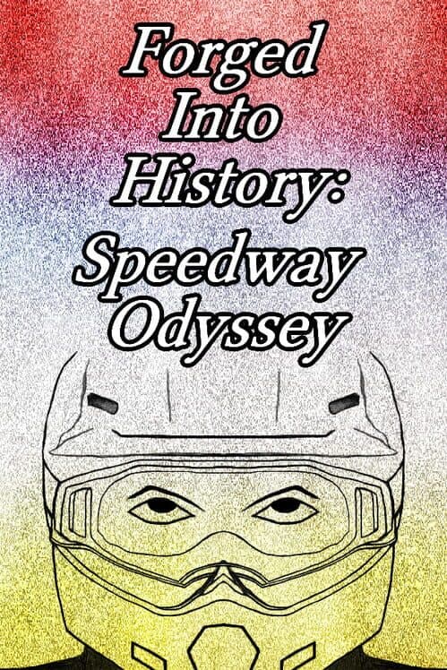 Обложка Forged Into History: Speedway Odyssey