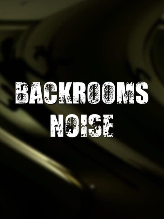 Обложка Backrooms: Noise