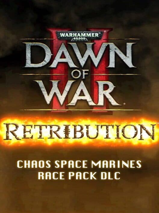 Обложка Warhammer 40,000: Dawn of War II - Retribution Chaos Space Marines Race Pack