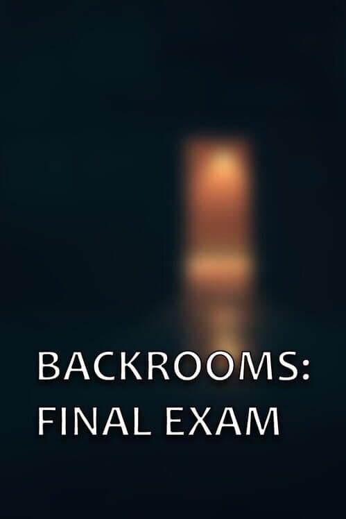 Обложка Backrooms: Final Exam