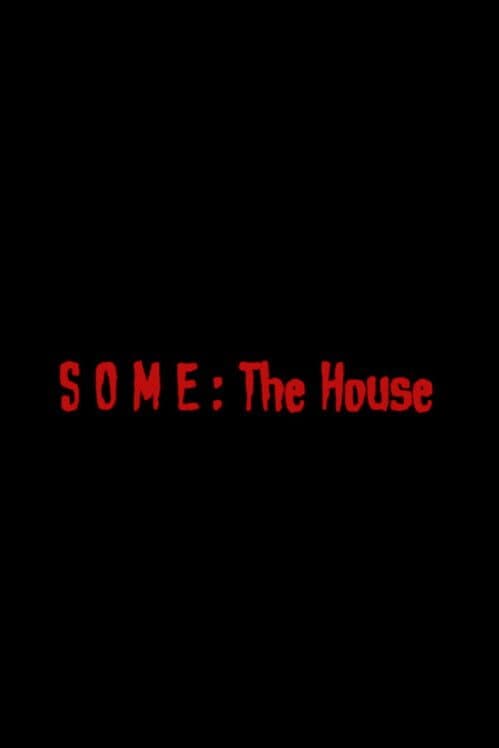 Обложка Some: The House