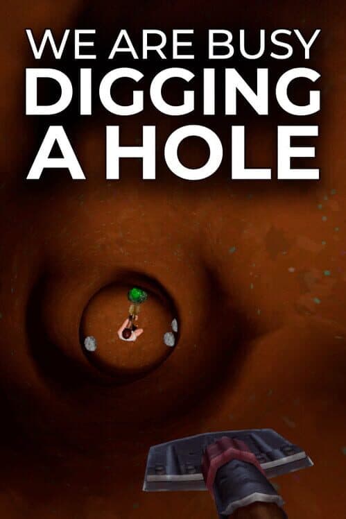 Обложка We Are Busy Digging a Hole