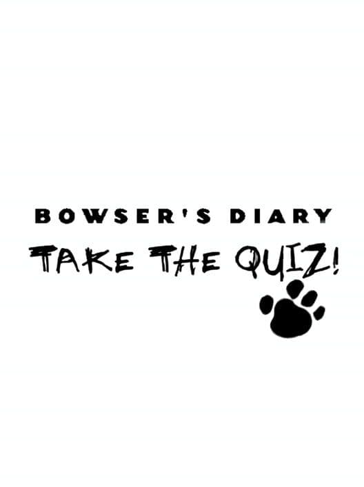 Обложка Bowser's Diary: Take the Quiz!