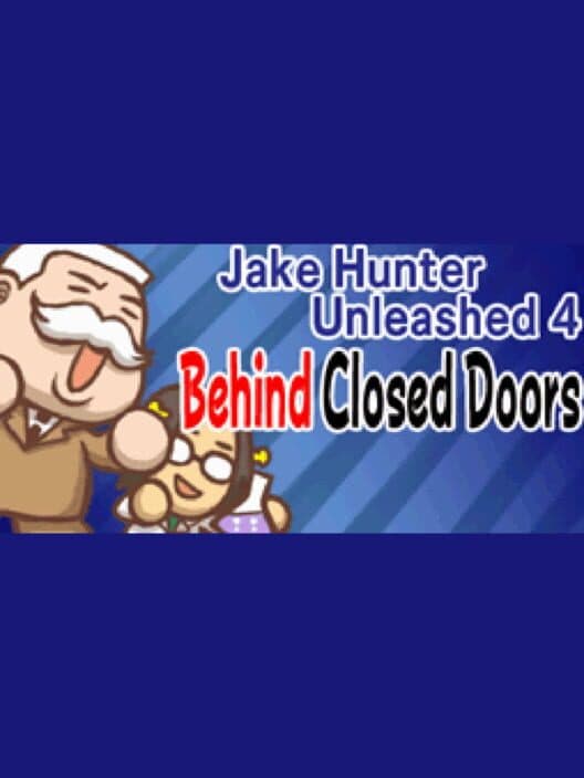 Обложка Jake Hunter Unleashed 4: Behind Closed Doors