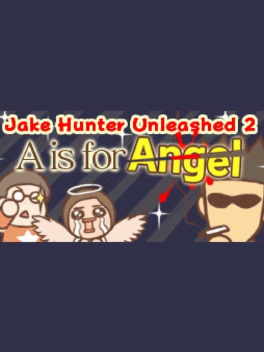 Обложка Jake Hunter Unleashed 2: A Is for Angel