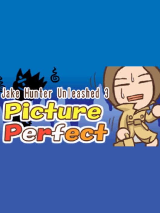 Обложка Jake Hunter Unleashed 3: Picture Perfect