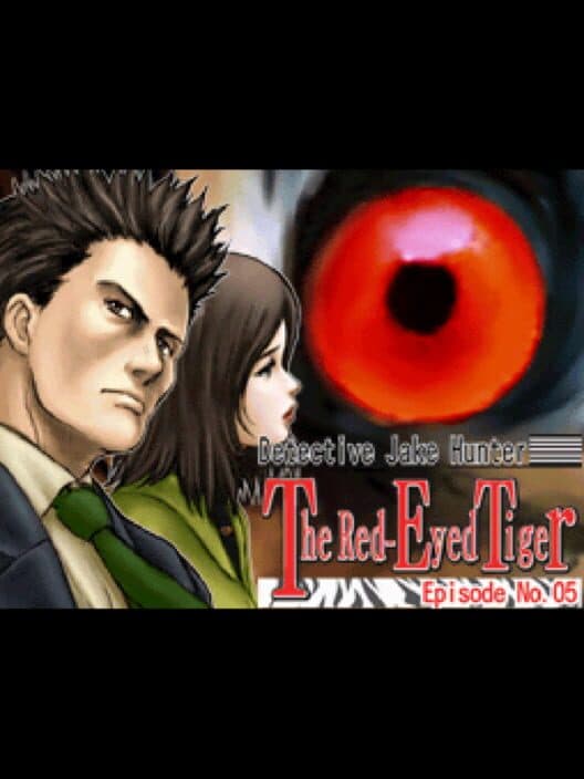 Обложка Detective Jake Hunter: Episode No. 05 - The Red-Eyed Tiger