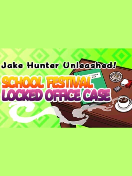 Обложка Jake Hunter Unleashed!: School Festival - Locked Office Case
