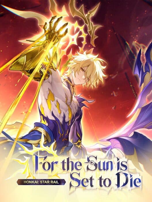 Обложка Honkai: Star Rail - For the Sun is Set to Die