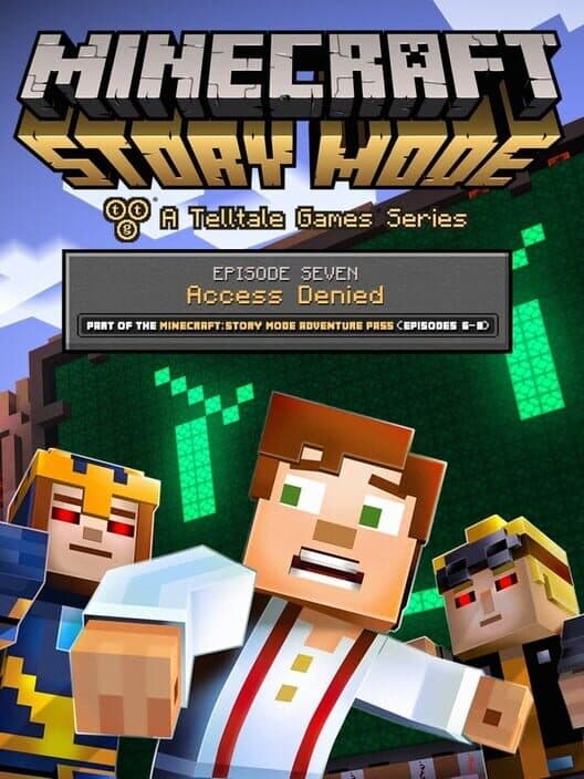 Обложка Minecraft: Story Mode - Episode 7: Access Denied