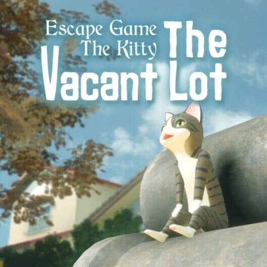 Обложка Escape Game:The Kitty The Vacant Lot
