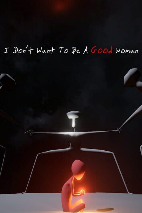 Обложка I Don't Want to Be a Good Woman
