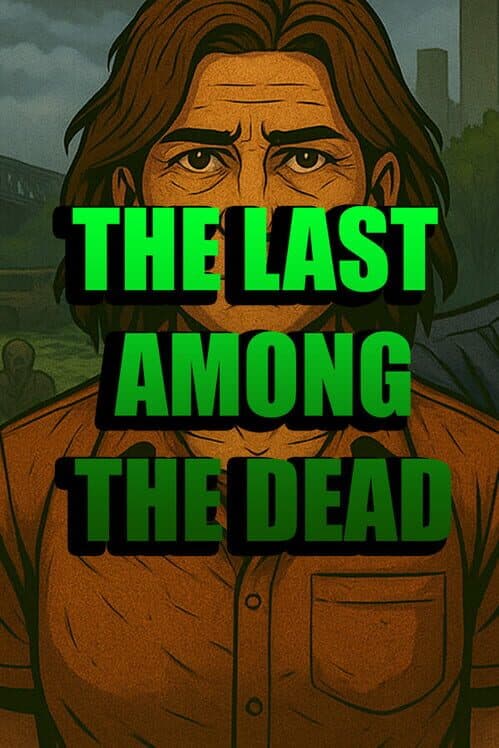 Обложка The Last Among The Dead