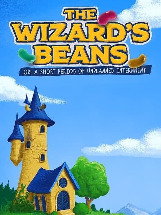 Обложка The Wizard’s Beans Or: A Short Period of Unplanned Internment