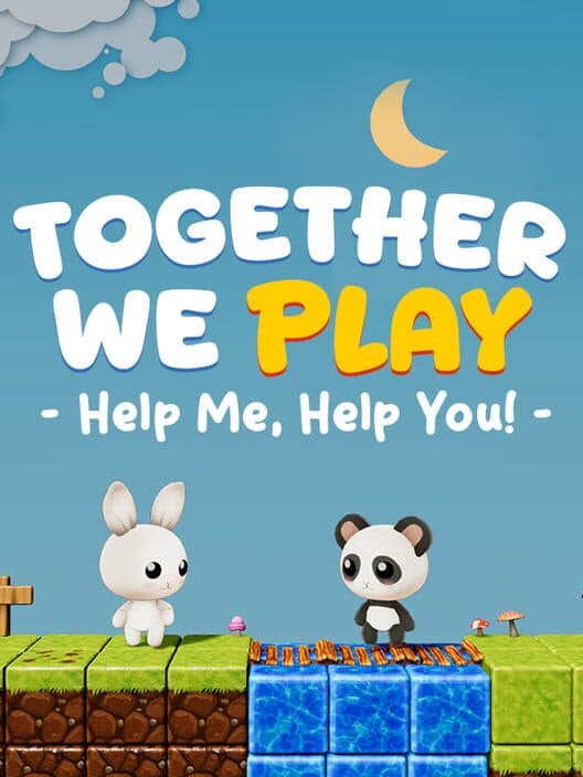Обложка Together We Play: Help Me Help You!