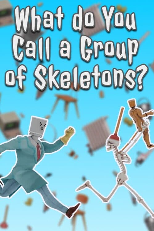 Обложка What do You Call a Group of Skeletons?