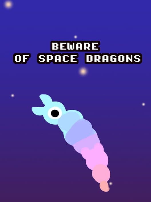 Обложка Beware of Space Dragons