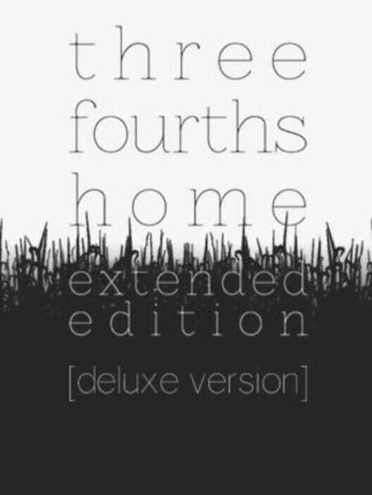 Обложка Three Fourths Home: Extended Edition - Deluxe