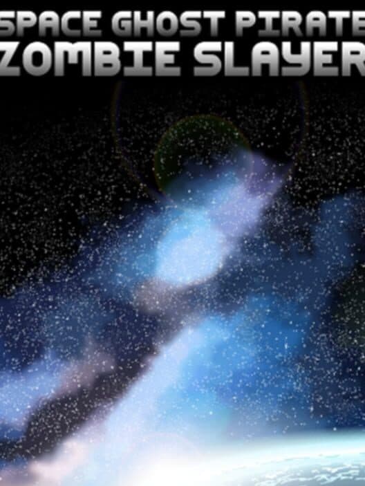 Обложка Space Ghost Pirate Zombie Slayer