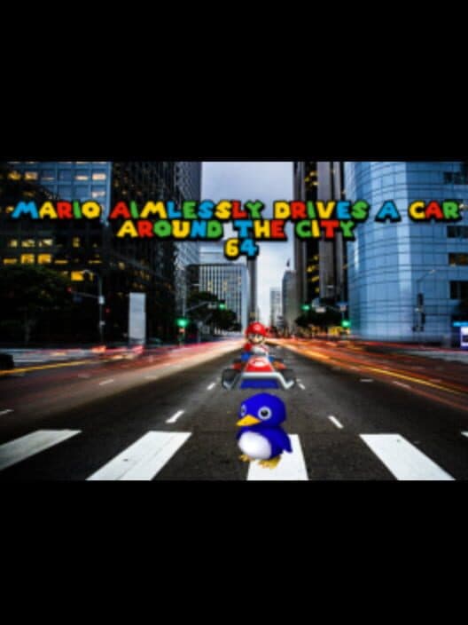 Обложка Mario Aimlessly Drives a Car Around the City 64
