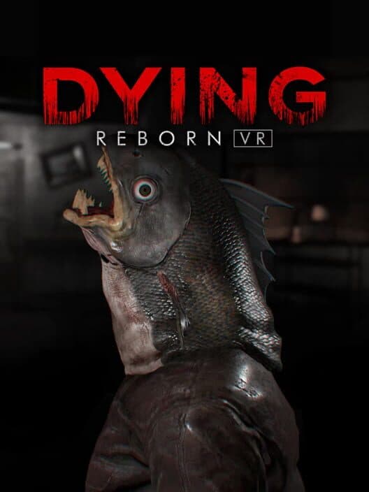 Обложка Dying: Reborn VR