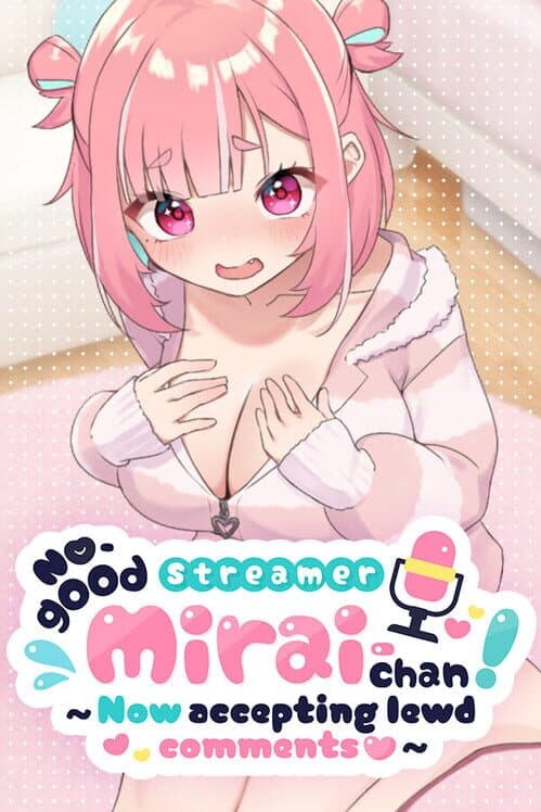 Обложка No-good Streamer Mirai-chan! (Now accepting lewd comments)