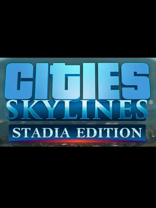 Обложка Cities: Skylines - Stadia Edition