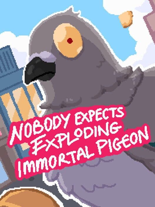 Обложка Nobody Expects Exploding Immortal Pigeon