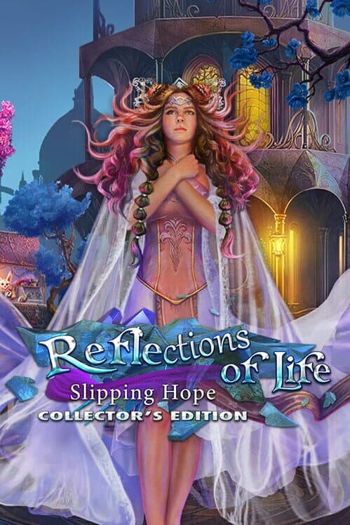 Обложка Reflections of Life: Slipping Hope - Collector's Edition