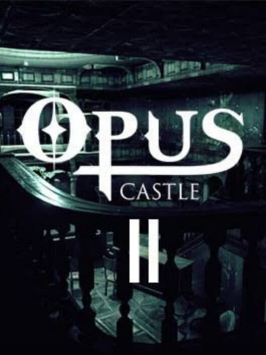 Обложка Opus Castle: Chapter II