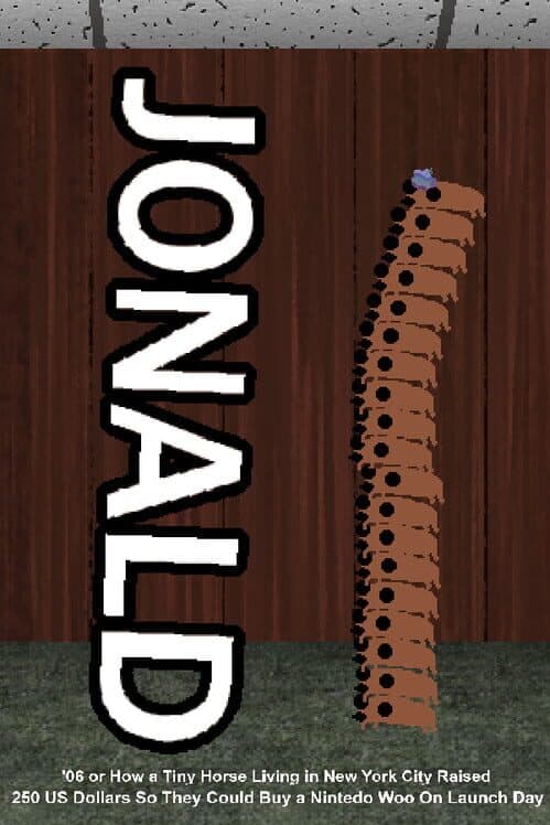 Обложка Jonald '06 or How a Tiny Horse Living in New York City Raised 250 US Dollars So They Could Buy a Nintedo Woo On Launch Day