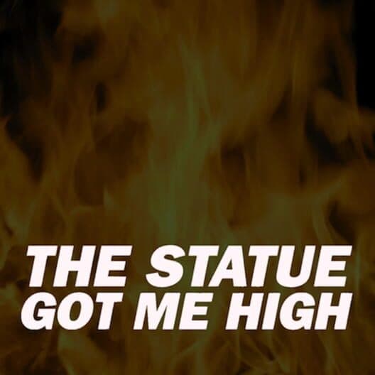 Обложка The Statue Got Me High