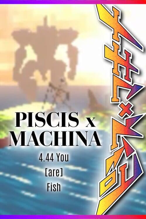 Обложка Piscis x Machina 4.44 You are Fish