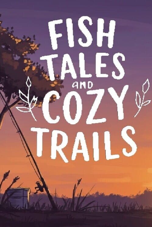 Обложка Fish Tales and Cozy Trails