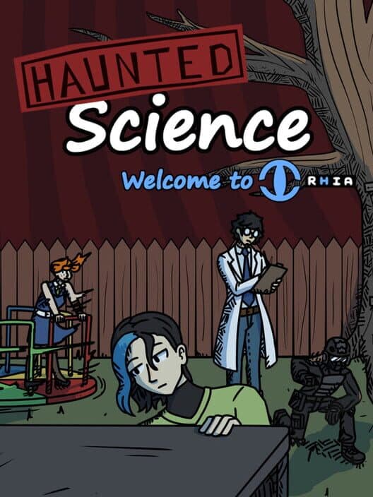 Обложка Haunted Science: Welcome To I.R.H.I.A.