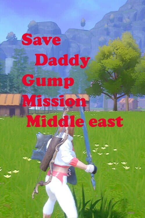 Обложка Save Daddy Gump Mission Middle East