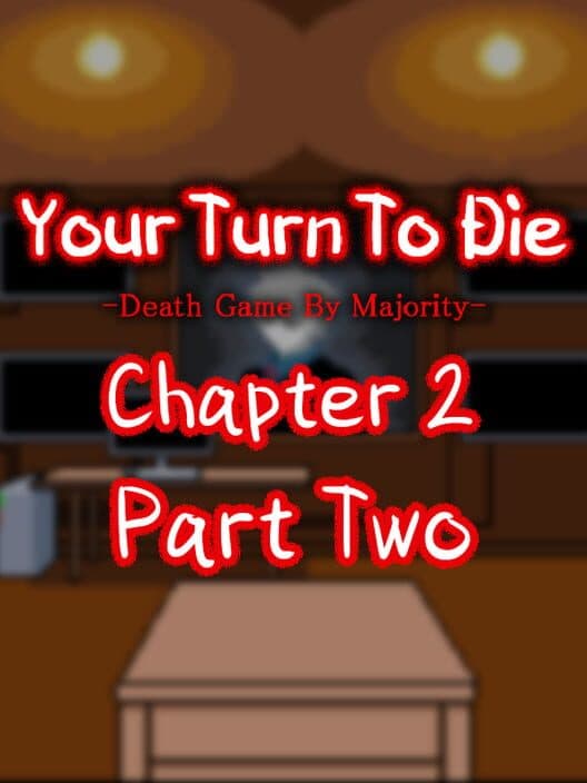 Обложка Your Turn To Die: Chapter 2, Part Two