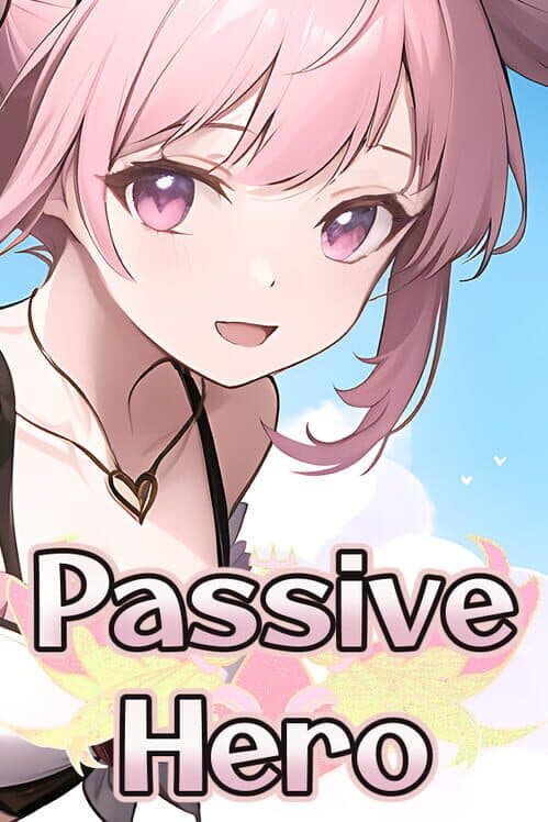 Обложка Passive Hero: Save the World in 100 Days!