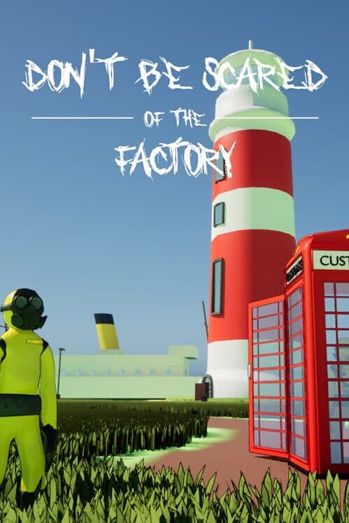 Обложка Don't Be Scared Of The Factory