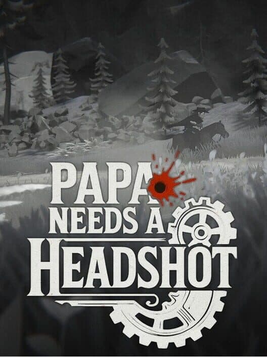Обложка Papa Needs a Headshot