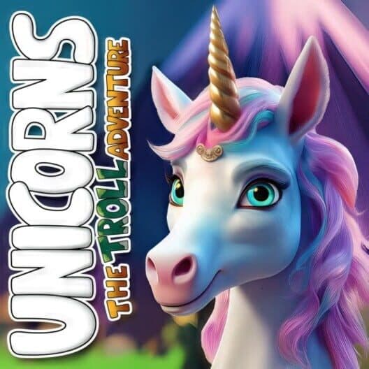 Обложка Unicorns: The Troll Adventure