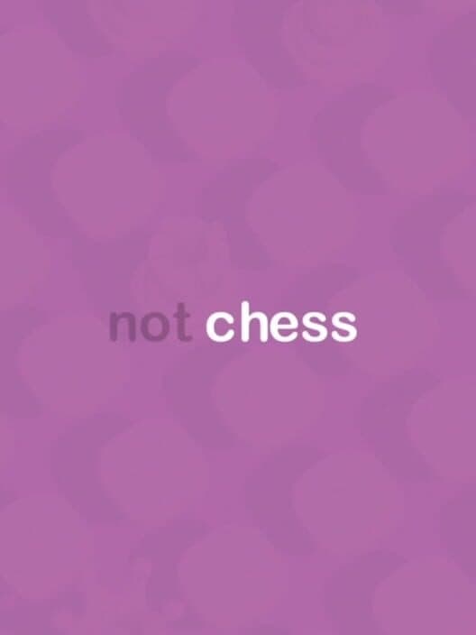 Обложка Not Chess