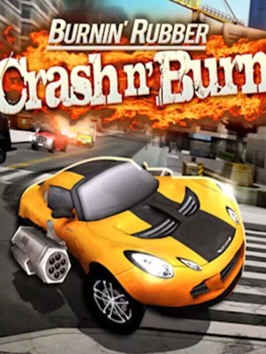 Обложка Burnin' Rubber Crash n' Burn