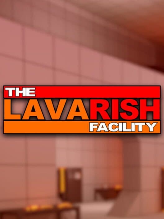Обложка The Lavarish Facility