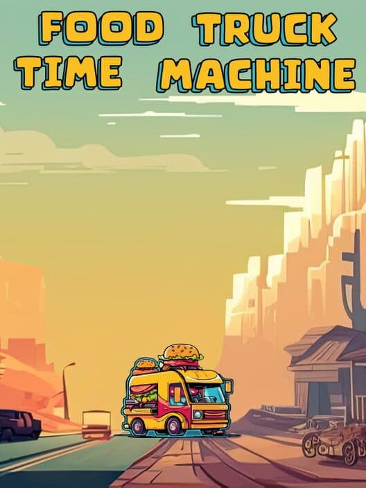 Обложка Food Truck Time Machine