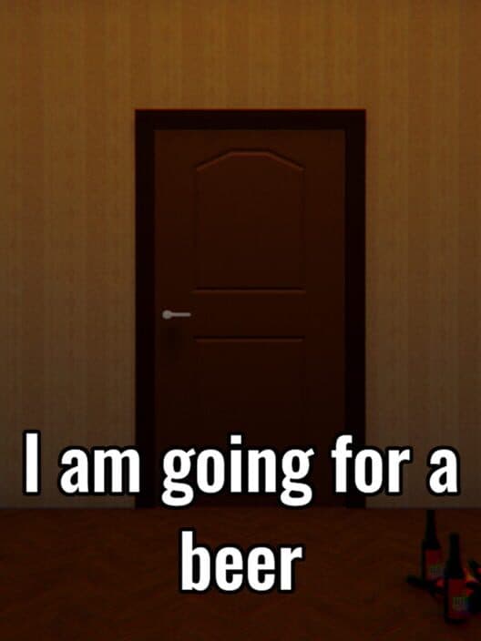 Обложка I Am Going for a Beer