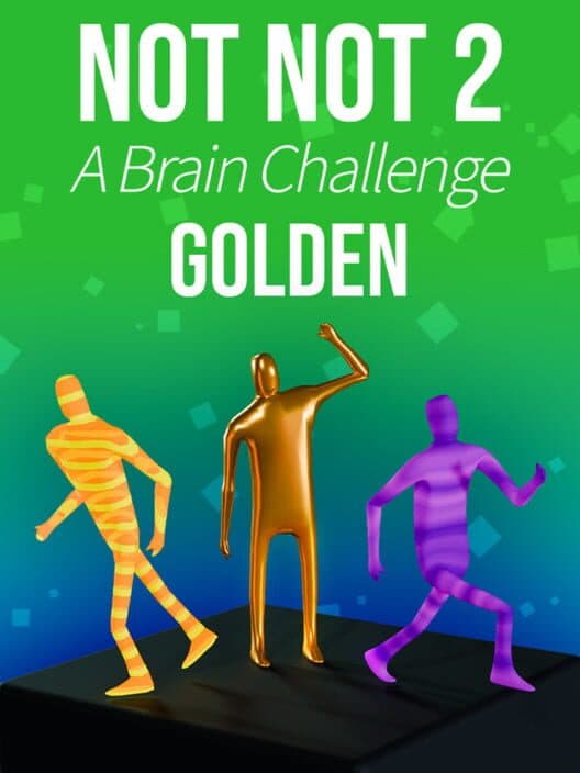 Обложка Not Not 2: A Brain Challenge - Golden DLC